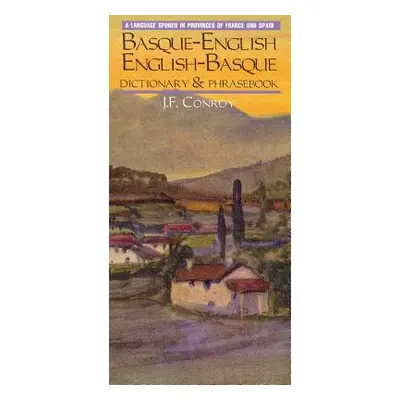 "Basque-English/English-Basque Dictionary & Phrasebook" - "" ("Conroy Joseph")(Paperback)