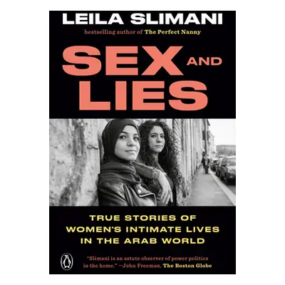 "Sex and Lies: True Stories of Women's Intimate Lives in the Arab World" - "" ("Slimani Leila")(