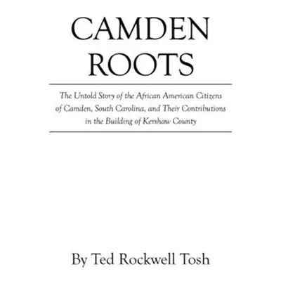 "Camden Roots" - "" ("Tosh Ted Rockwell")(Pevná vazba)