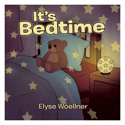 "It's Bedtime: New Edition" - "" ("Woellner Elyse")(Paperback)