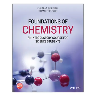 "Foundations of Chemistry: An Introductory Course for Science Students" - "" ("Cranwell Philippa