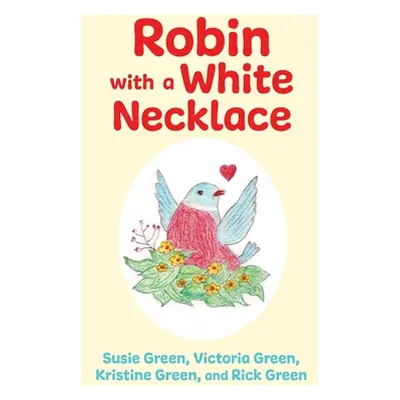 "Robin with a White Necklace" - "" ("Green Susie")(Paperback)