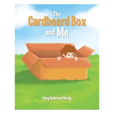 "The Cardboard Box and Me" - "" ("Anderson Moody Mary")(Paperback)