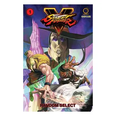 "Street Fighter V Volume 1: Random Select" - "" ("Siu-Chong Ken")(Paperback)