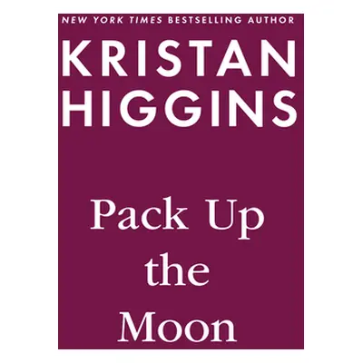 "Pack Up the Moon" - "" ("Higgins Kristan")(Paperback)