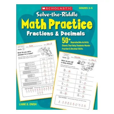 "Solve-The-Riddle Math Practice: Fractions & Decimals: 50+ Reproducible Activity Sheets That Hel