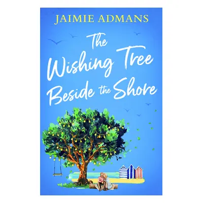 "Wishing Tree Beside the Shore" - "" ("Admans Jaimie")(Paperback / softback)