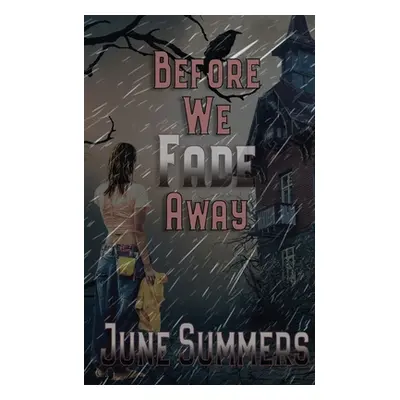 "Before We Fade Away" - "" ("Summers June")(Paperback)