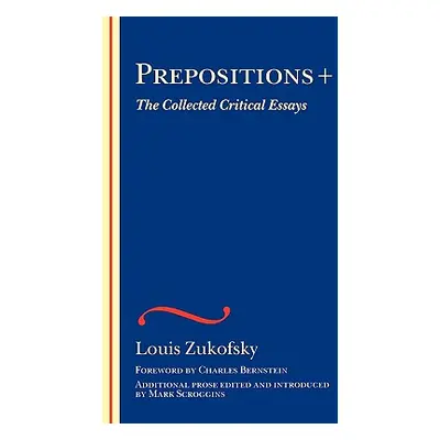 "Prepositions +" - "" ("Zukofsky Louis")(Paperback)