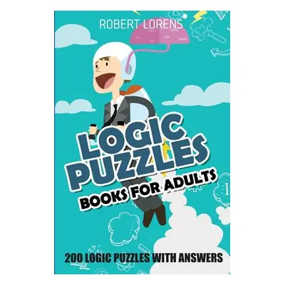 "Logic Puzzles Book For Adults: Fillomino 8x8 - 200 Logic Puzzles with Answers" - "" ("Lorens Ro