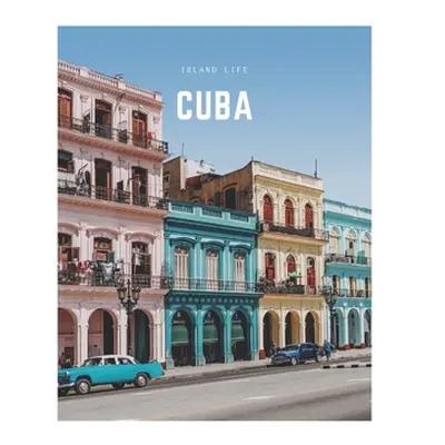 "Cuba: A Decorative Book - Perfect for Coffee Tables, Bookshelves, Interior Design & Home Stagin