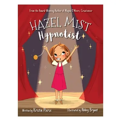 "Hazel Mist, Hypnotist" - "" ("Pierce Kristin")(Pevná vazba)