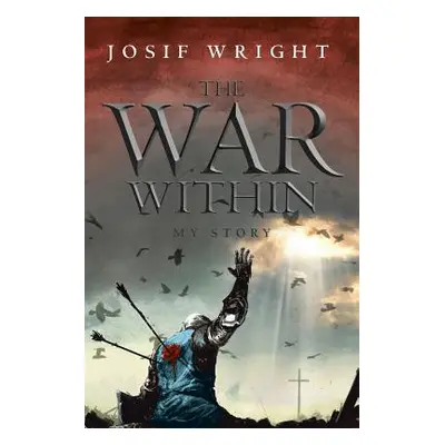 "The War Within: My Story" - "" ("Wright Josif")(Paperback)