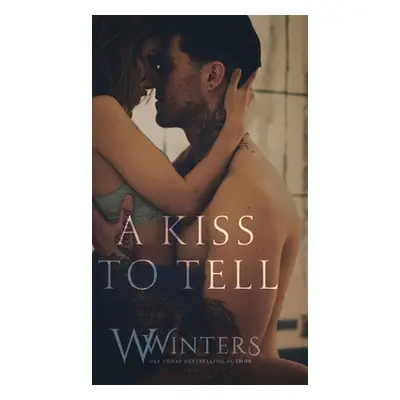 "A Kiss to Tell" - "" ("Winters W.")(Pevná vazba)