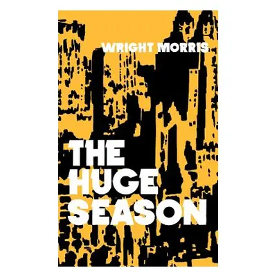 "The Huge Season" - "" ("Morris Wright")(Paperback)