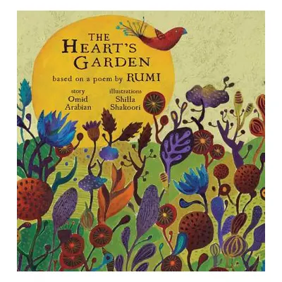 "The Heart's Garden: based on a poem by RUMI" - "" ("Arabian Omid")(Pevná vazba)