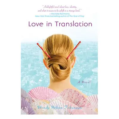 "Love in Translation" - "" ("Tokunaga Wendy Nelson")(Paperback)