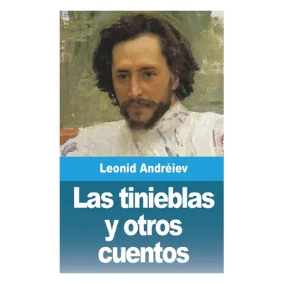 "Las tinieblas y otros cuentos" - "" ("Andriev Leonid")(Paperback)