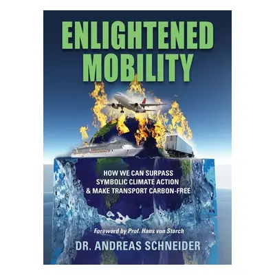 "Enlightened Mobility: How we can surpass symbolic climate action & make transport carbon-free" 