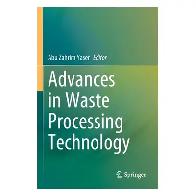 "Advances in Waste Processing Technology" - "" ("Yaser Abu Zahrim")(Paperback)