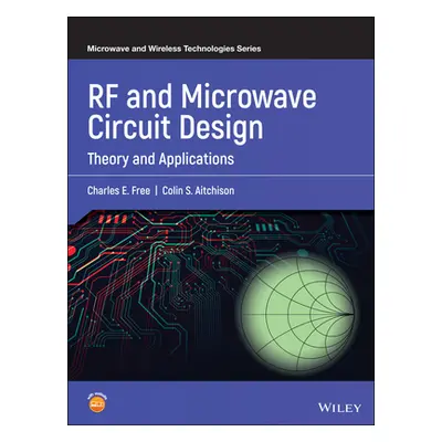 "RF and Microwave Circuit Design" - "" ("Free Charles E.")(Pevná vazba)