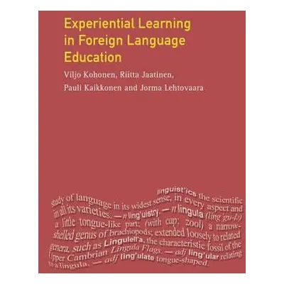 "Experiential Learning in Foreign Language Education" - "" ("Kohonen Viljo")(Pevná vazba)