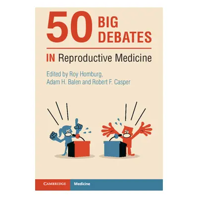 "50 Big Debates in Reproductive Medicine" - "" ("Homburg Roy")(Paperback)