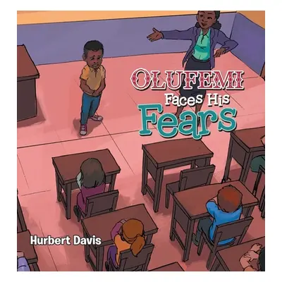 "Olufemi Faces His Fears" - "" ("Davis Hurbert")(Pevná vazba)