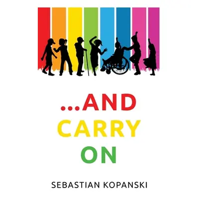 "And Carry On..." - "" ("Kopanski Sebastian")(Paperback)