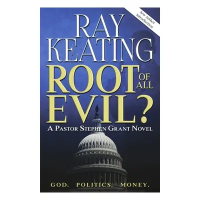 "Root of All Evil?: A Pastor Stephen Grant Novel" - "" ("Keating Ray")(Paperback)