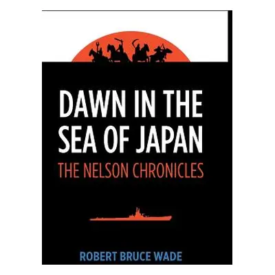 "Dawn in the Sea of Japan" - "" ("Wade Robert")(Paperback)