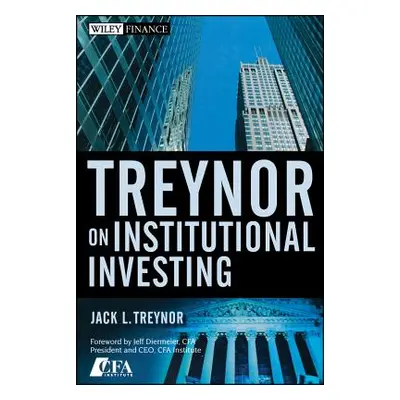 "Treynor on Institutional Investing" - "" ("Treynor Jack L.")(Pevná vazba)