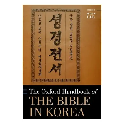 "The Oxford Handbook of the Bible in Korea" - "" ("Lee Won W.")(Pevná vazba)