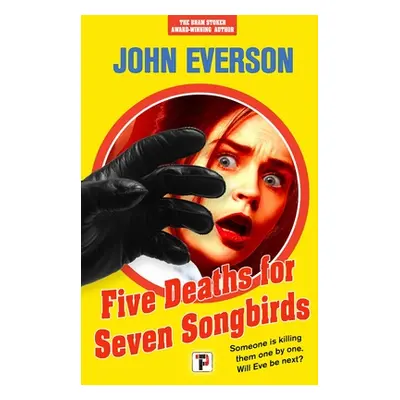 "Five Deaths for Seven Songbirds" - "" ("Everson John")(Pevná vazba)