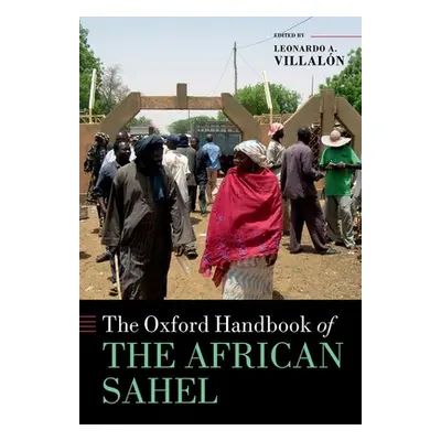 "The Oxford Handbook of the African Sahel" - "" ("Villaln Leonardo A.")(Pevná vazba)