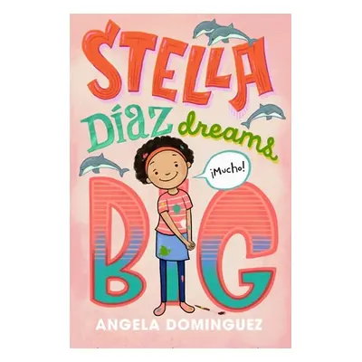 "Stella Daz Dreams Big" - "" ("Dominguez Angela")(Paperback)