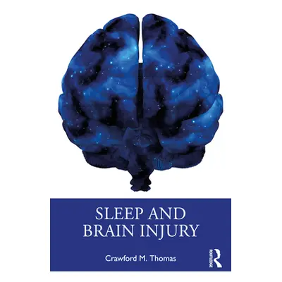 "Sleep and Brain Injury" - "" ("Thomas Crawford M.")(Paperback)