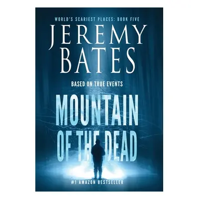 "Mountain of the Dead" - "" ("Bates Jeremy")(Pevná vazba)