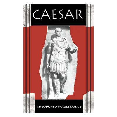 "Caesar" - "" ("Dodge Theodore Ayrault")(Paperback)