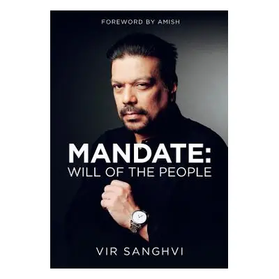 "Mandate: Will of the People" - "" ("Sanghvi Vir")(Paperback)