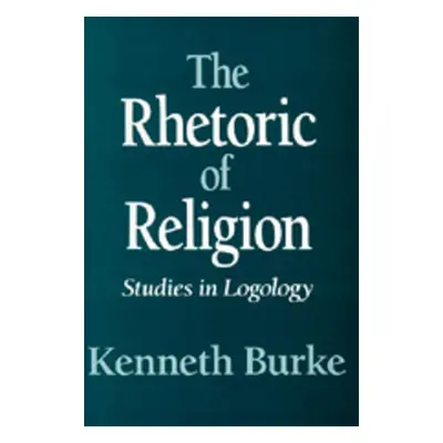 "The Rhetoric of Religion" - "" ("Burke Kenneth")(Paperback)