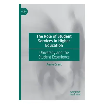 "The Role of Student Services in Higher Education: University and the Student Experience" - "" (