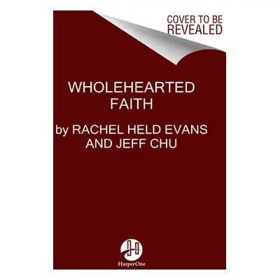 "Wholehearted Faith" - "" ("Evans Rachel Held")(Paperback)