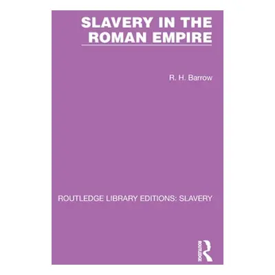 "Slavery in the Roman Empire" - "" ("Barrow R. H.")(Pevná vazba)