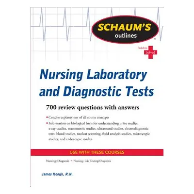 "Schaum's Outline of Nursing Laboratory and Diagnostic Tests" - "" ("Keogh Jim")(Paperback)