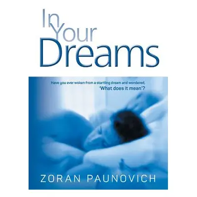 "In Your Dreams" - "" ("Paunovich Zoran")(Paperback)