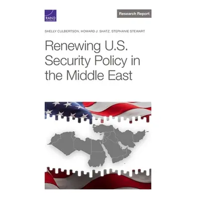 "Renewing U.S. Security Policy in the Middle East" - "" ("Culbertson Shelly")(Paperback)