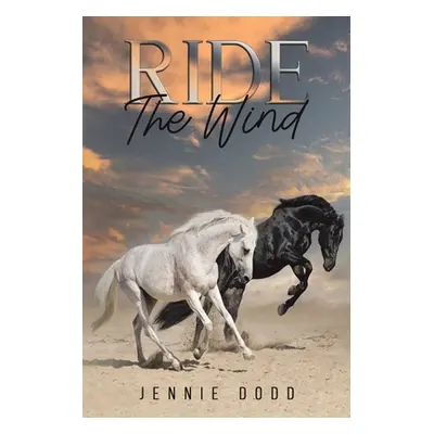 "Ride The Wind" - "" ("Dodd Jennie")(Paperback)