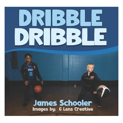 "Dribble Dribble" - "" ("Creative G. Lens")(Paperback)