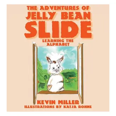 "The Adventures of Jelly Bean Slide" - "" ("Miller Kevin")(Paperback)